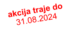 akcija traje do 31.08.2024